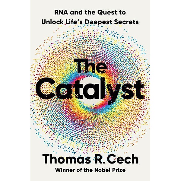 The Catalyst, Thomas R. Cech