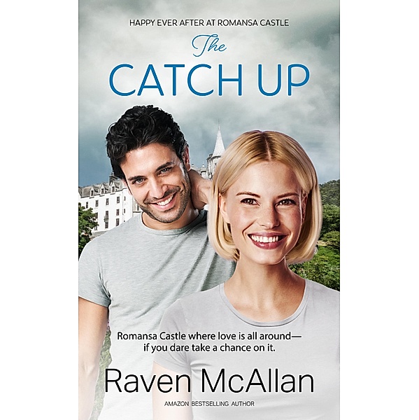 The Catch Up / Happy Ever After at Romansa Castle Bd.2, Raven Mcallan