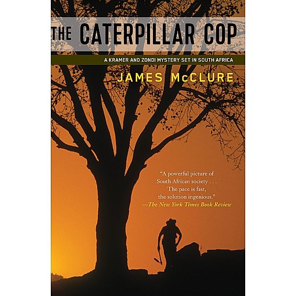 The Caterpillar Cop / The Kramer and Zondi Mysteries, James McClure