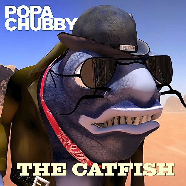 The Catfish, Popa Chubby