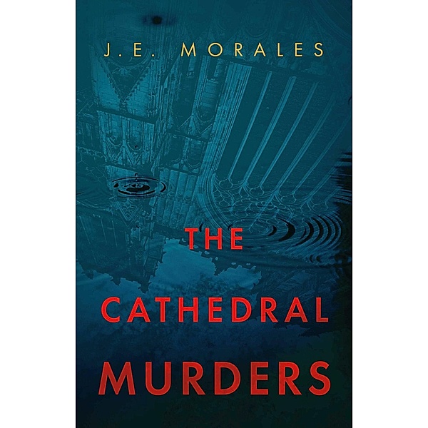The Cathedral Murders, J. E. Morales