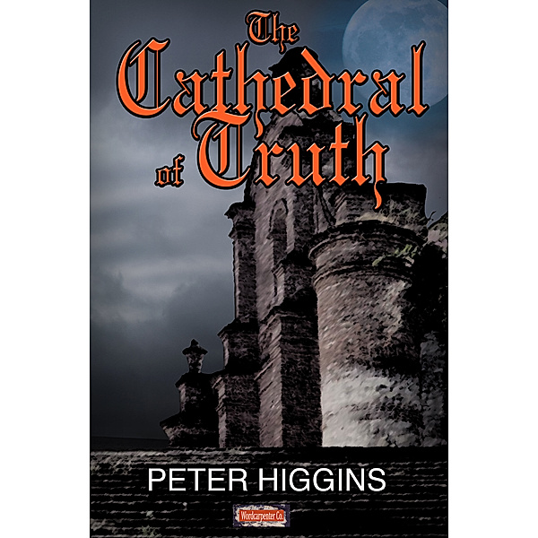 The Cathedral of Truth, Peter Higgins