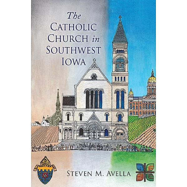 The Catholic Church in Southwest Iowa, Stephen M. Avella