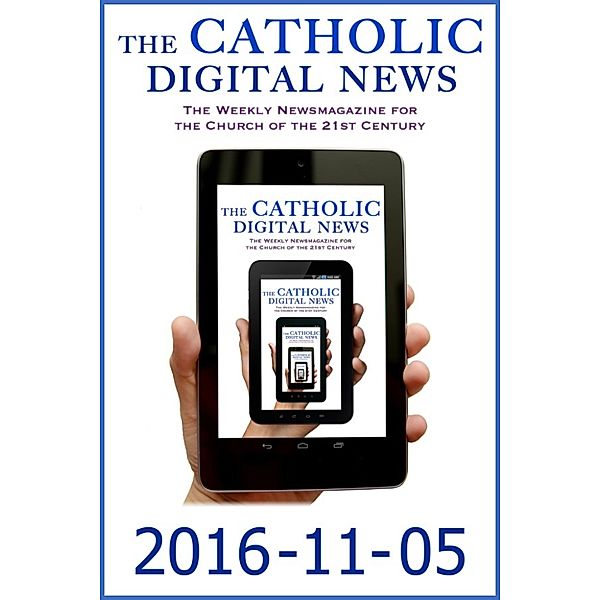 The Catholic Digital News: The Catholic Digital News 2016-11-05