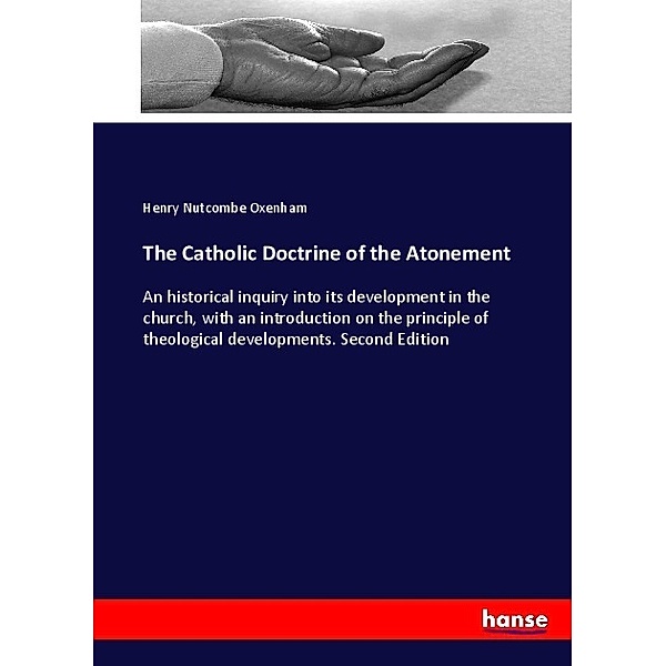 The Catholic Doctrine of the Atonement, Henry Nutcombe Oxenham