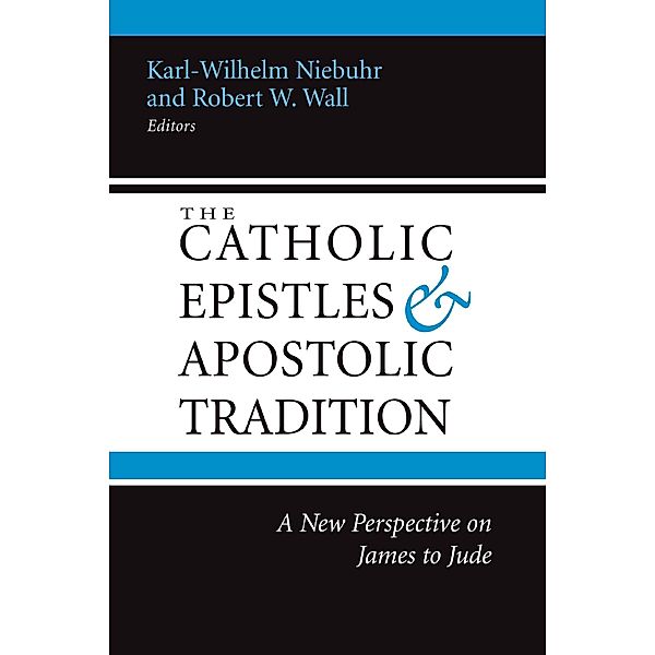 The Catholic Epistles and Apostolic Tradition