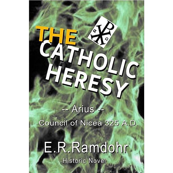 The Catholic Heresy, Erwin, E. R. Ramdohr