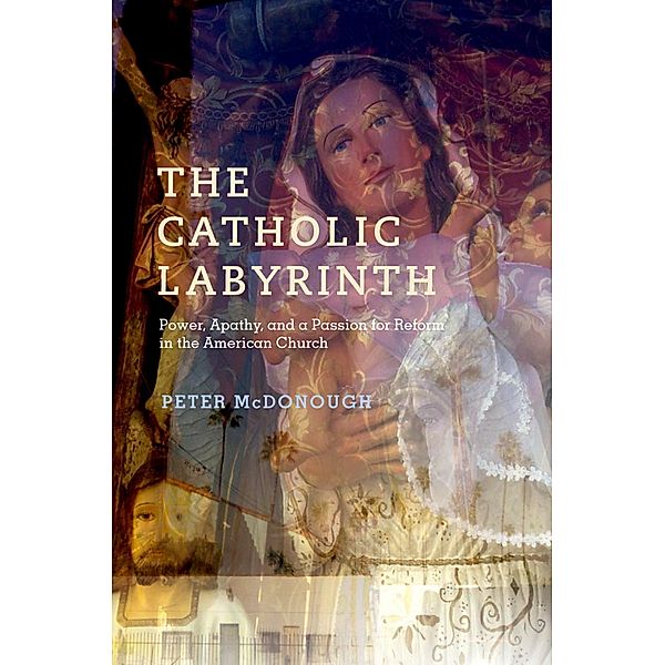 The Catholic Labyrinth, Peter Mcdonough