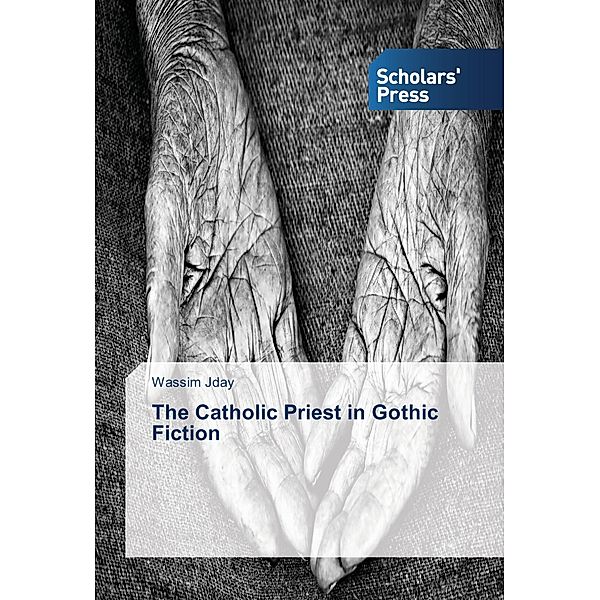 The Catholic Priest in Gothic Fiction, Wassim Jday