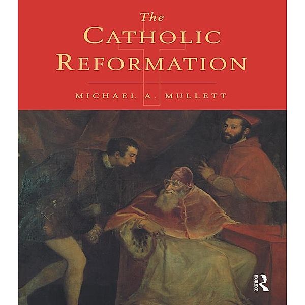 The Catholic Reformation, Michael Mullett