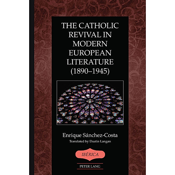 The Catholic Revival in Modern European Literature (1890-1945), Enrique Sánchez-Costa