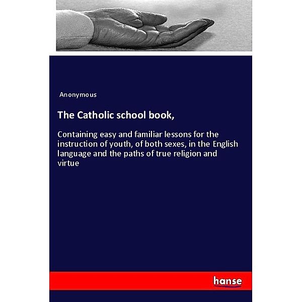 The Catholic school book,, Anonym