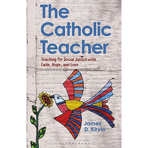 The Catholic Teacher, James D. Kirylo