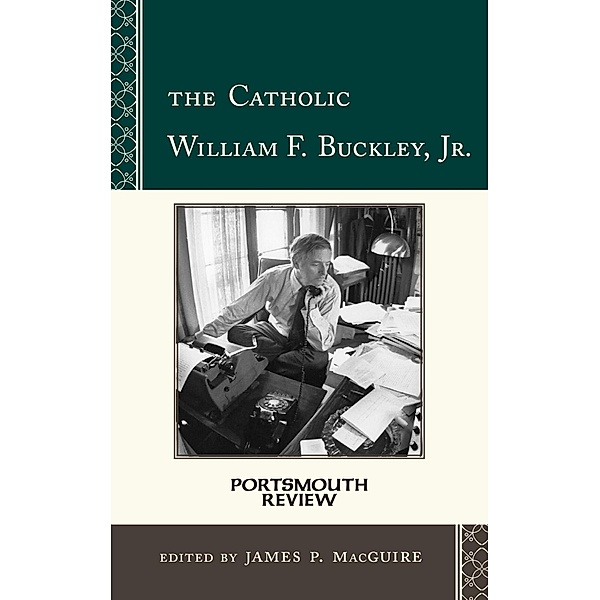 The Catholic William F. Buckley, Jr. / Portsmouth Review Bd.4