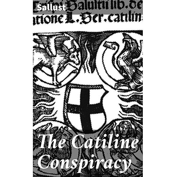 The Catiline Conspiracy, Sallust