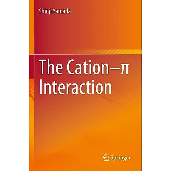 The Cation-pi Interaction, Shinji Yamada