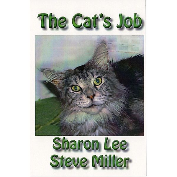 The Cat's Job, Sharon Lee, Steve Miller