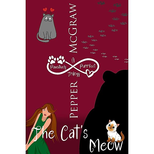 The Cat's Meow: A Pawsitively Purrfect Trilogy (Matchmaking Cats of the Goddesses Bundle, #1) / Matchmaking Cats of the Goddesses Bundle, Pepper McGraw