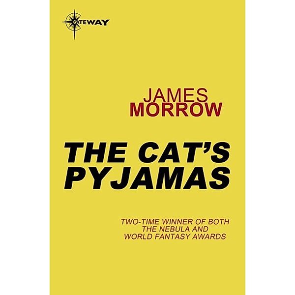 The Cat's Pyjamas, James Morrow