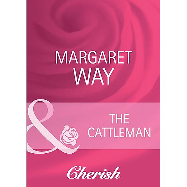 The Cattleman / Men of the Outback Bd.1, Margaret Way