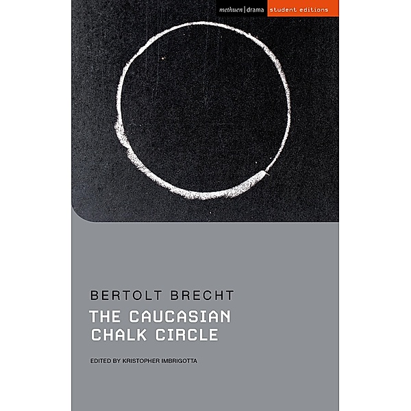 The Caucasian Chalk Circle / Methuen Student Editions, Bertolt Brecht