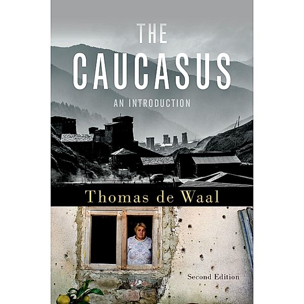 The Caucasus, Thomas De Waal
