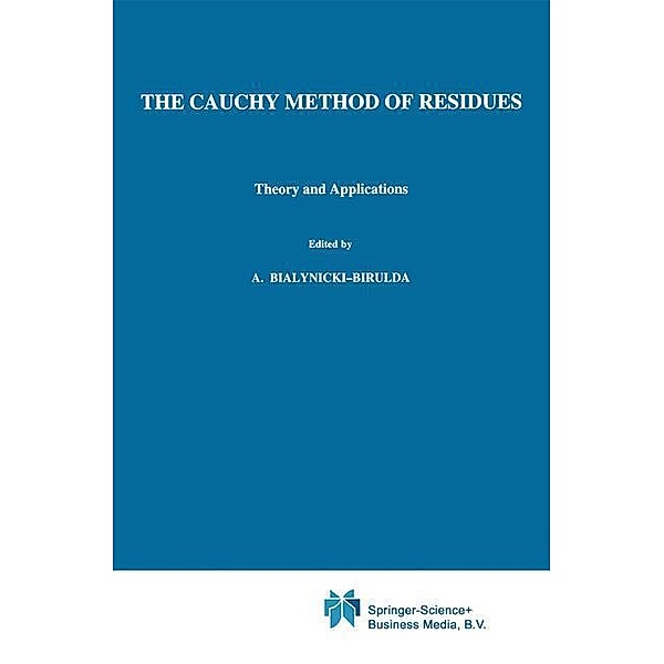 The Cauchy Method of Residues, Dragoslav S. Mitrinovic, J. D. Keckic