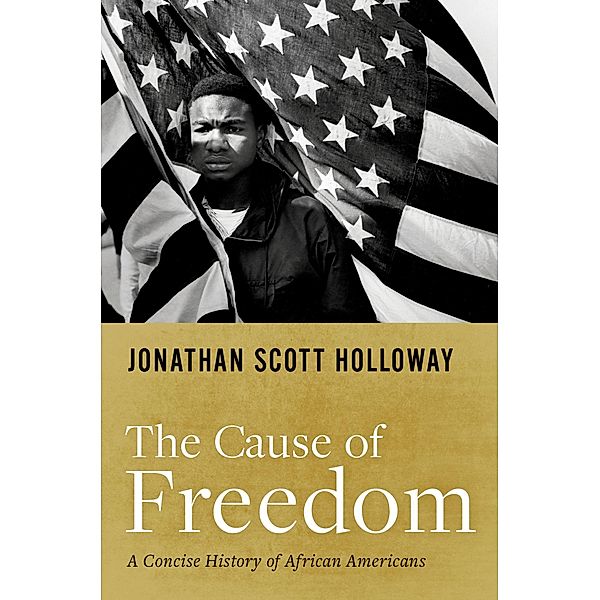 The Cause of Freedom, Jonathan Scott Holloway