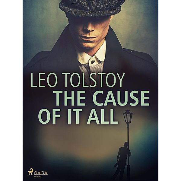 The Cause of it All, Leo Tolstoy