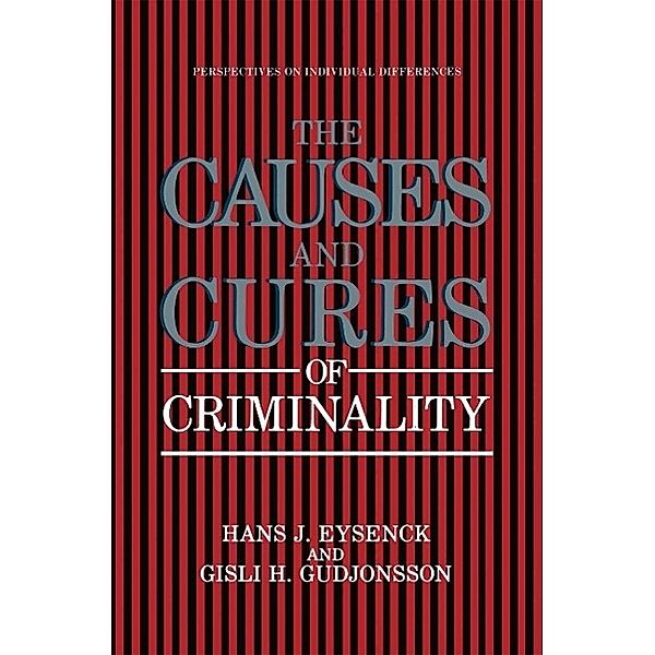 The Causes and Cures of Criminality / Perspectives on Individual Differences