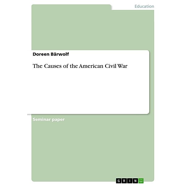 The Causes of the American Civil War, Doreen Bärwolf