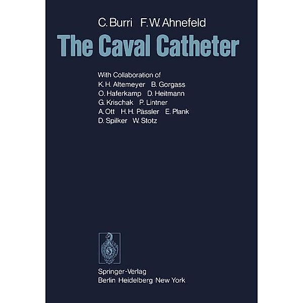 The Caval Catheter, C. Burri, Friedrich W. Ahnefeld