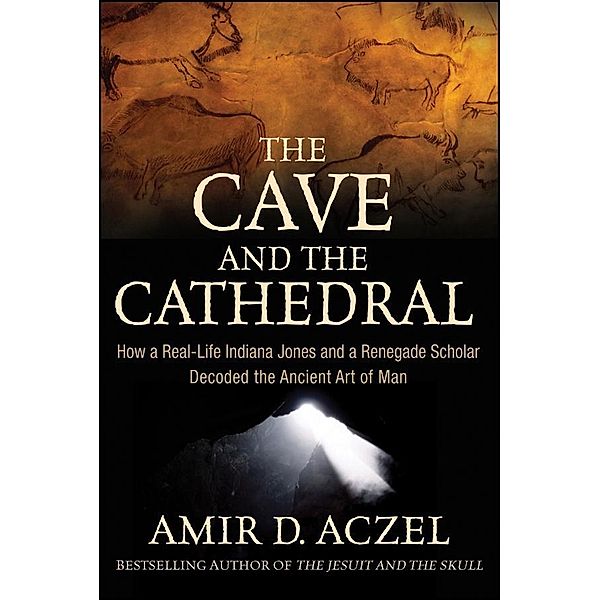 The Cave and the Cathedral, Amir D. Aczel