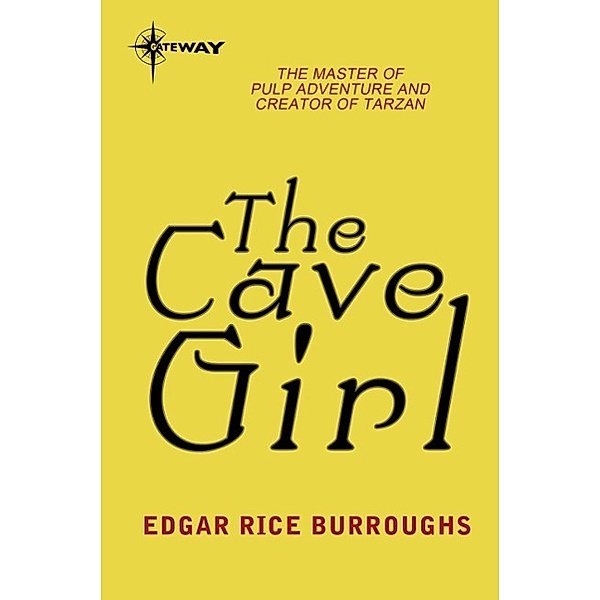 The Cave Girl / Gateway, Edgar Rice Burroughs