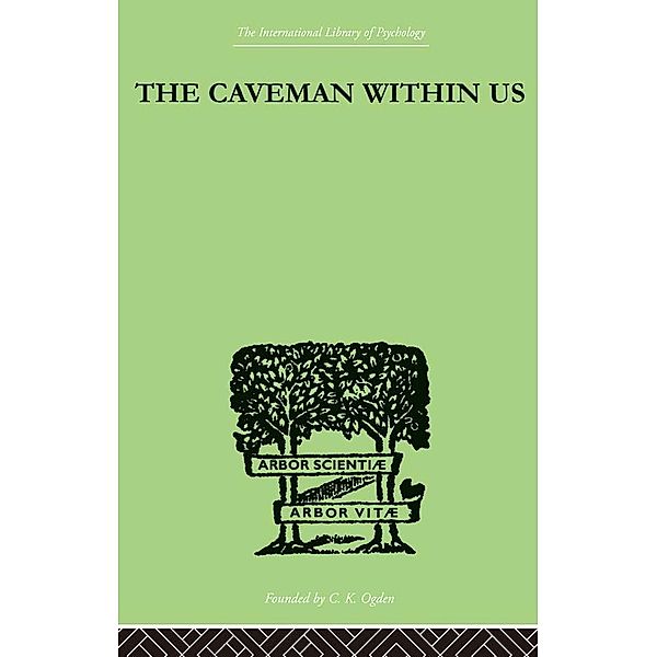 The Caveman Within Us, William J Fielding