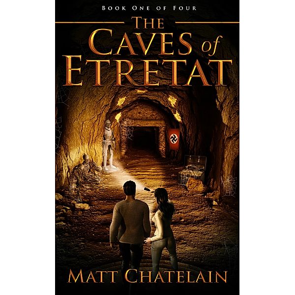 The Caves of Etretat: Part One of Four / The Caves of Etretat, Matt Chatelain