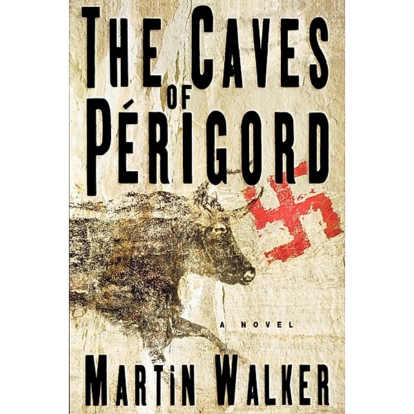 The Caves of Perigord, Martin Walker