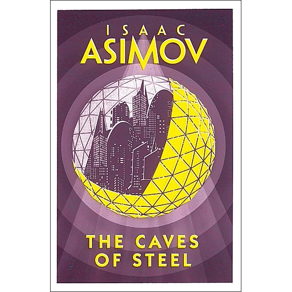 The Caves of Steel, Isaac Asimov