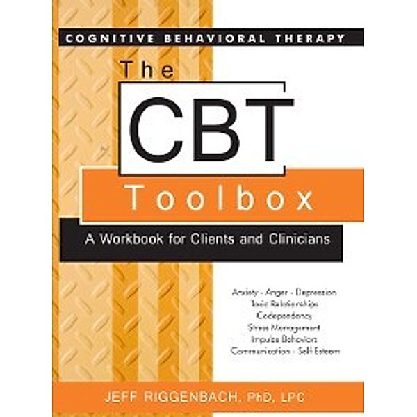 The CBT Toolbox, Jeff Riggenbach PhD LPC