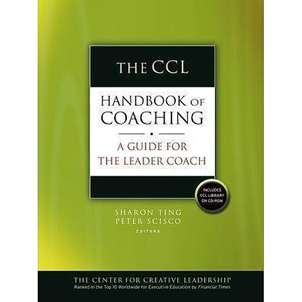 The CCL Handbook of Coaching / J-B CCL (Center for Creative Leadership), Sharon Ting, Peter Scisco