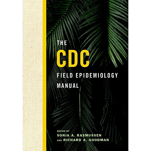 The CDC Field Epidemiology Manual, Centers for Disease Control and Prevention (Cdc)