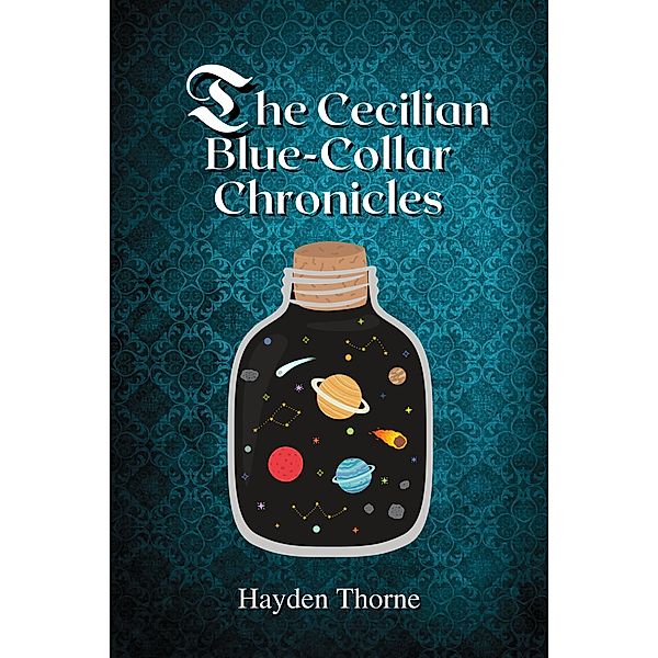 The Cecilian Blue-Collar Chronicles, Hayden Thorne