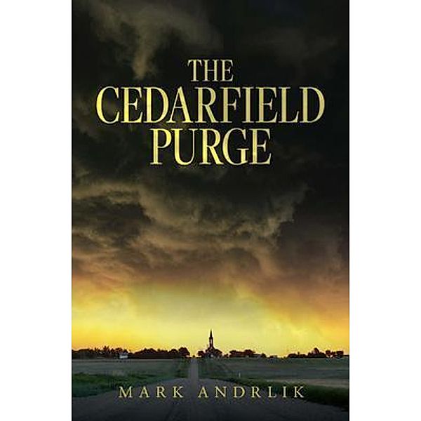 The Cedarfield Purge / Palmetto Publishing, Mark Andrlik