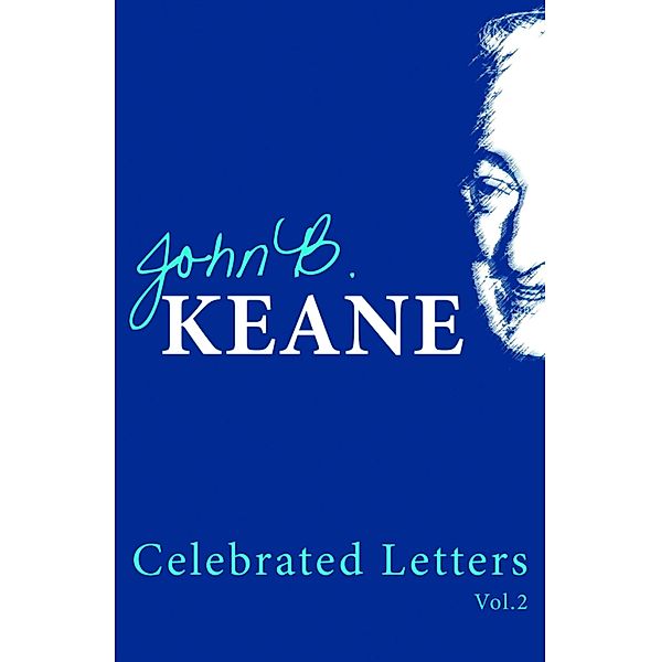 The Celebrated Letters of John B. Keane Vol 2, John B Keane