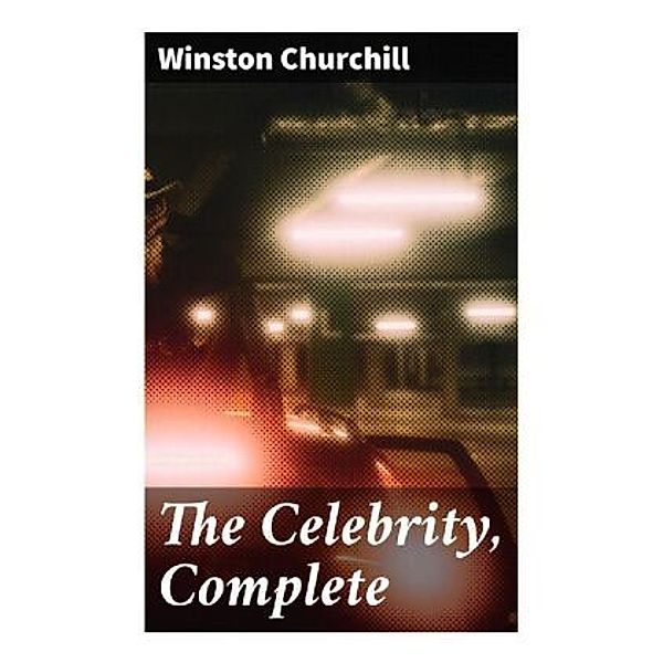 The Celebrity, Complete, Winston Churchill