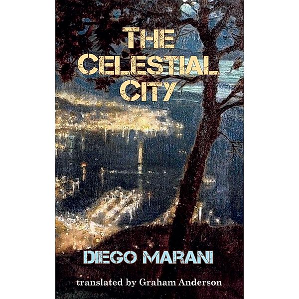 The Celestial City / Dedalus Europe Bd.0, Diego Marani