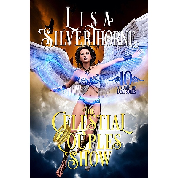 The Celestial Couples Show (A Game of Lost Souls, #10) / A Game of Lost Souls, Lisa Silverthorne
