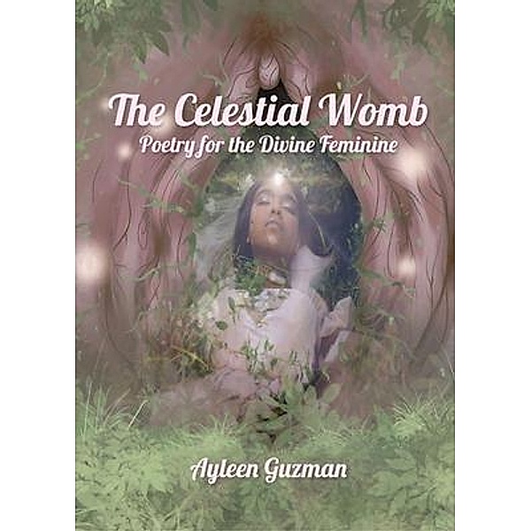 The Celestial Womb, Ayleen Guzman