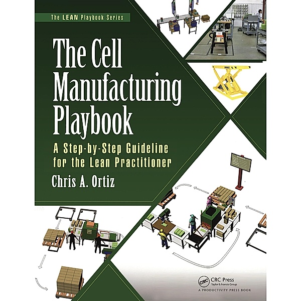 The Cell Manufacturing Playbook, Chris A. Ortiz
