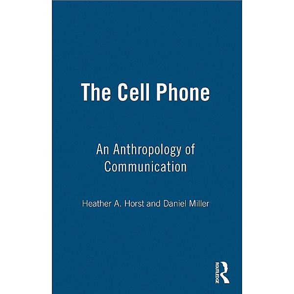 The Cell Phone, Heather Horst, Daniel Miller